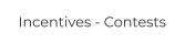 Incentives - Contests