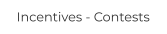 Incentives - Contests