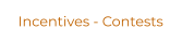 Incentives - Contests