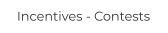 Incentives - Contests