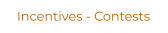 Incentives - Contests