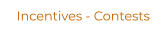 Incentives - Contests