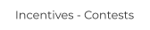 Incentives - Contests
