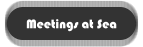 Meetings at Sea